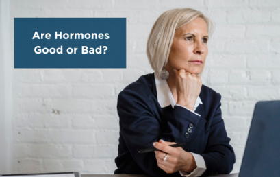 Are Hormones Good or Bad?