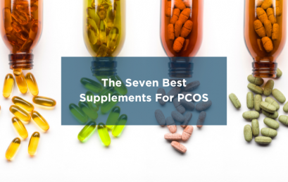 The Seven Best Supplements For PCOS