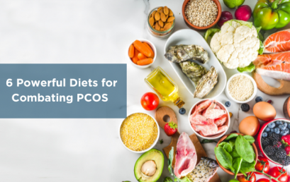 6 Powerful Diets for Combating PCOS