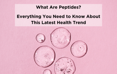 What Are Peptides? Everything You Need to Know About This Latest Health Trend